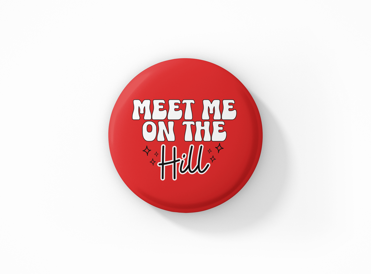 Meet Me on The Hill Button Pin