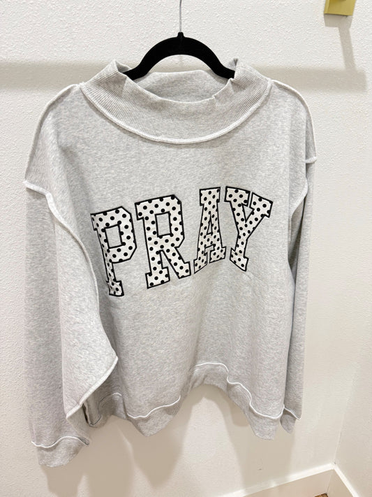 PRAY mock neck sweatshirt